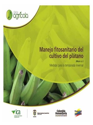 cover image of Manejo fitosanitario del cultivo del plátano (Medidas para la temporada invernal)